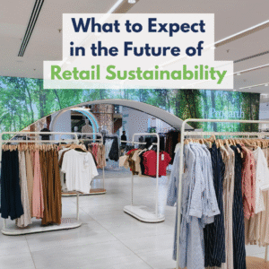 future of retail sustainability