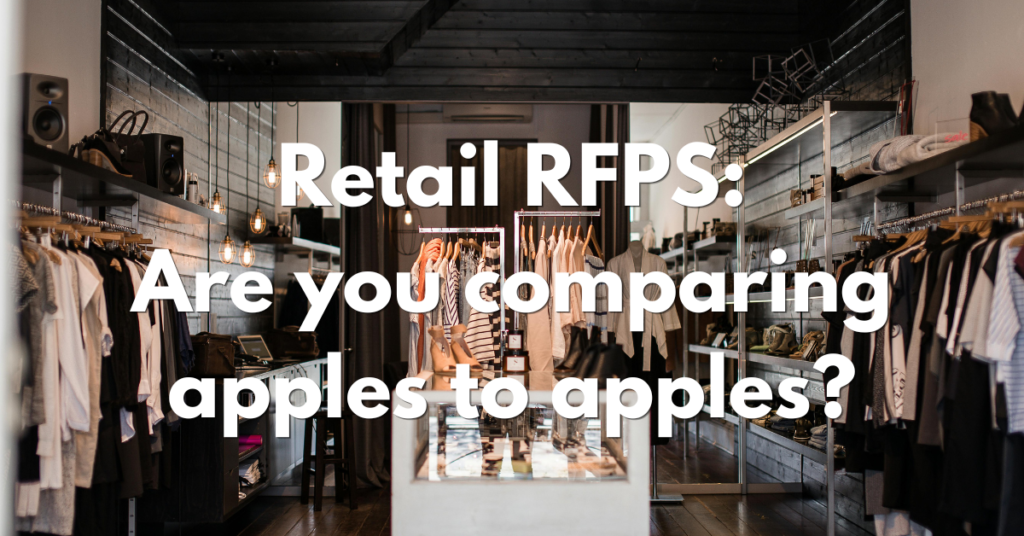Retail RFPs: Are you comparing apples to apples?