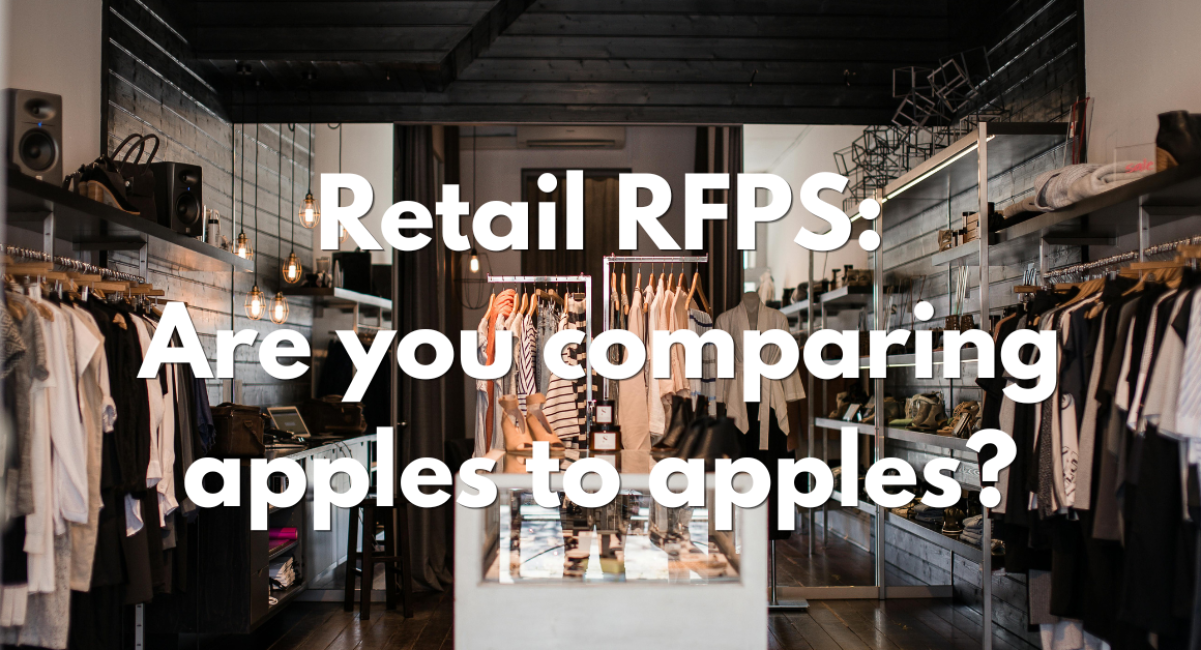 Retail RFPs: Are you comparing apples to apples?